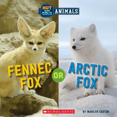 Fennec Fox or Arctic Fox (Wild World: Hot and Cold Animals) av Marilyn Easton