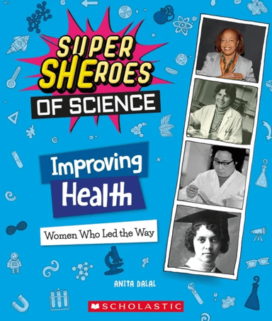 Improving Health: Women Who Led the Way  (Super SHEroes of Science) av Anita Dalal
