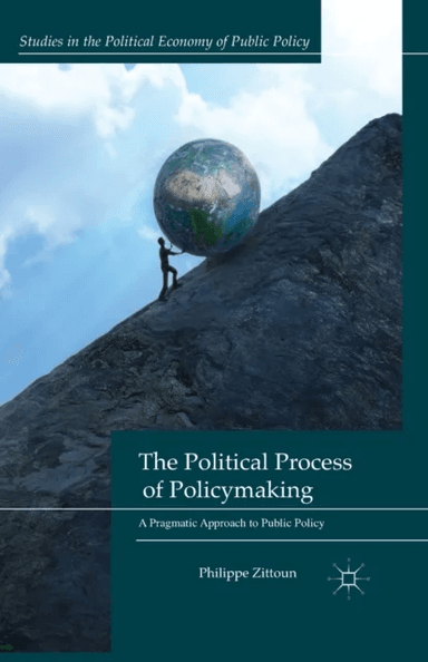 The Political Process of Policymaking av P. Zittoun