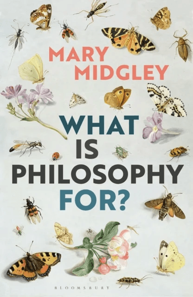 What Is Philosophy for? av Mary (Independent scholar UK) Midgley