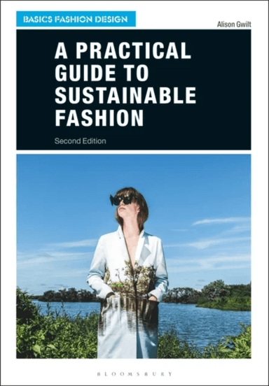 A Practical Guide to Sustainable Fashion av Dr Alison (University of New South Wales Australia) Gwilt