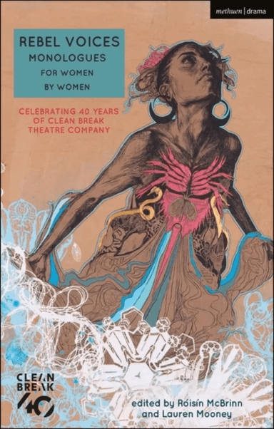 Rebel Voices: Monologues for Women by Women av Alice (Author) Birch, Linda (Author) Brogan, Deborah (Author) Bruce, Katherine Chandler, Sarah Daniels,
