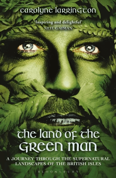 The Land of the Green Man av Carolyne (Official Fellow and Tutor in Medieval English Literature. Professor of Medieval European Literature University