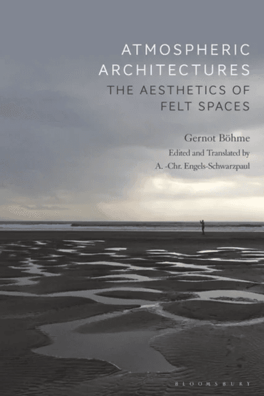 Atmospheric Architectures av Professor Gernot (Independent Scholar Ger Boehme