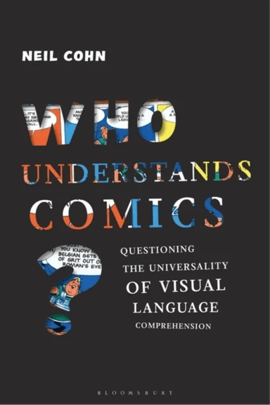 Who Understands Comics? av Dr Neil (Tilburg University The Netherlands Cohn