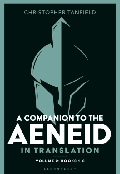 A Companion to the Aeneid in Translation: Volume 2 av Christopher (Classics Teacher South Hampstead High School UK) Tanfield