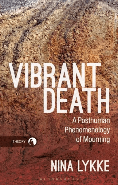 Vibrant Death av Professor Nina (Linkoping Univesity Sweden and Aarhus University Denmark) Lykke