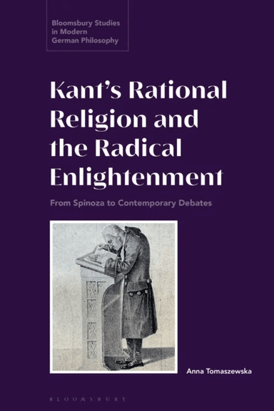 Kant¿s Rational Religion and the Radical Enlightenment av Dr Anna Tomaszewska