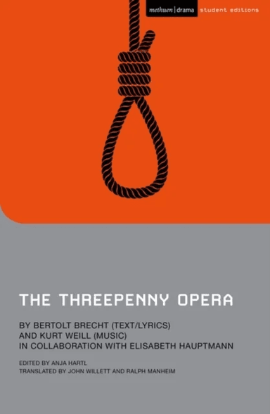 The Threepenny Opera av Bertolt Brecht, Kurt Weill