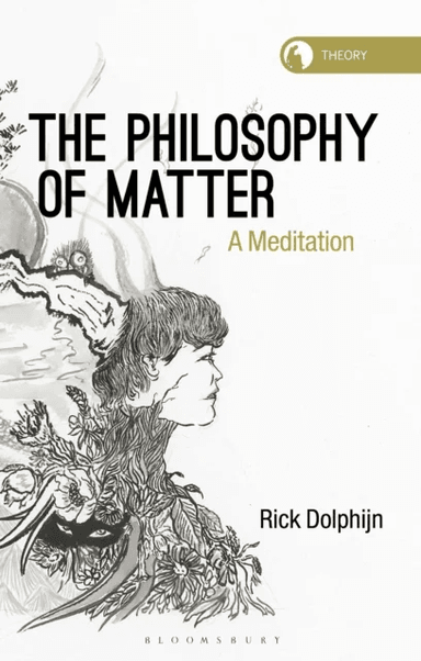 The Philosophy of Matter av Rick (Assistant Professor Department of Media and Culture Studies University of Utrecht The Netherlands) Dolphijn