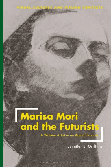 Marisa Mori and the Futurists av Jennifer (Umbra Institute Italy) Griffiths