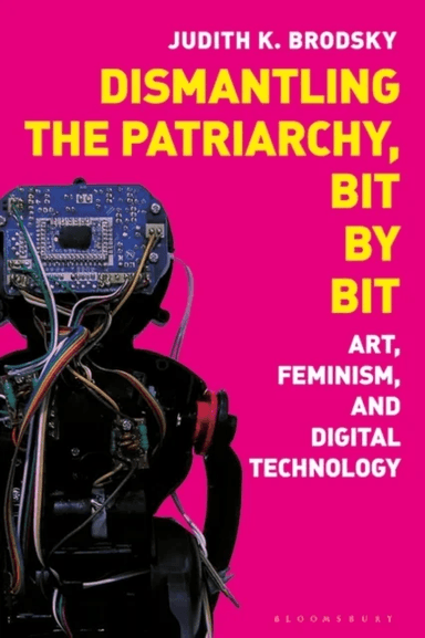 Dismantling the Patriarchy, Bit by Bit av Judith K. Brodsky