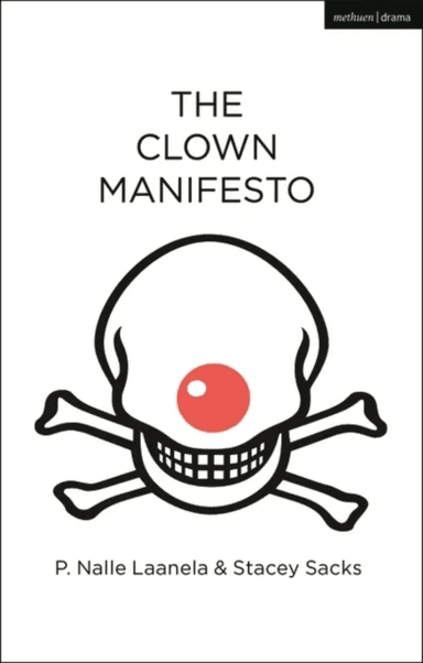 The Clown Manifesto av P. Nalle (Author) Laanela, Stacey (Author) Sacks