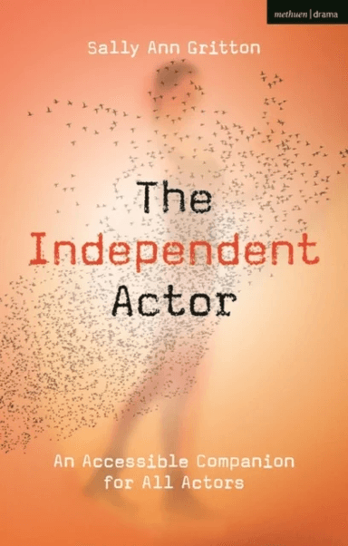 The Independent Actor av Ms Sally Ann Gritton
