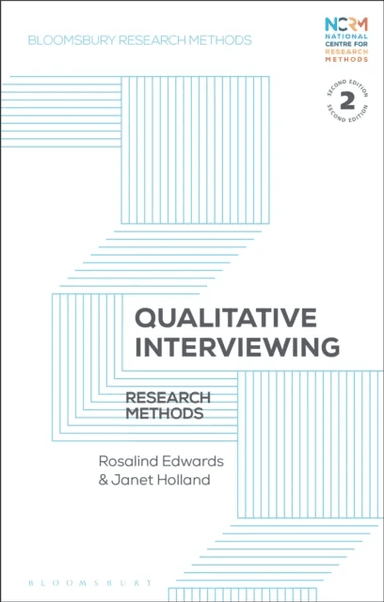 Qualitative Interviewing av Rosalind (Professor in Sociology University of Southampton) Edwards, Professor Janet (Professor of Social Research London