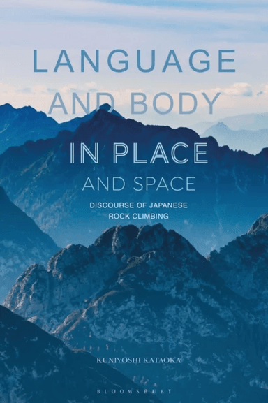 Language and Body in Place and Space av Kuniyoshi (Aichi University Japan) Kataoka