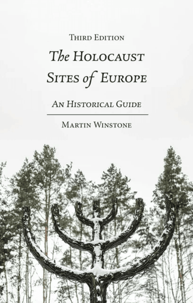 The Holocaust Sites of Europe av Martin (Holocaust Educational Trust UK) Winstone