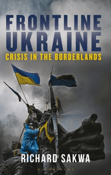 Frontline Ukraine av Professor Richard Sakwa