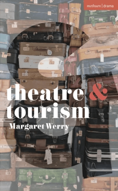 Theatre and Tourism av Margaret Werry