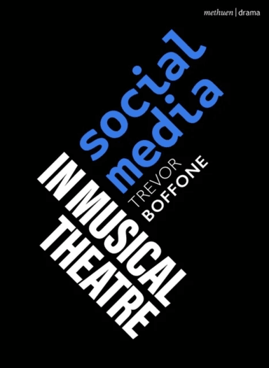 Social Media in Musical Theatre av Trevor Boffone