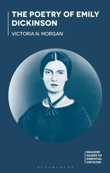 The Poetry of Emily Dickinson av Victoria N. Morgan