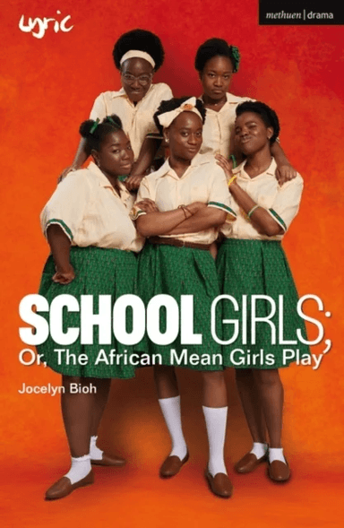School Girls; Or, The African Mean Girls Play av Jocelyn Bioh