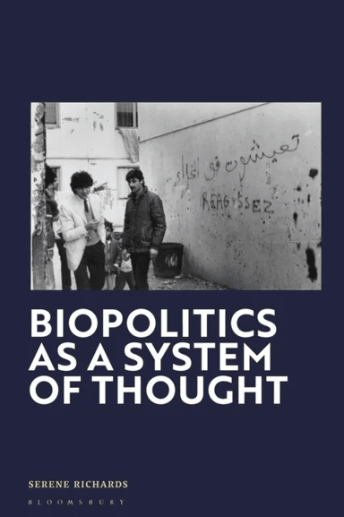 Biopolitics as a System of Thought av Dr Serene (New York University London UK) Richards
