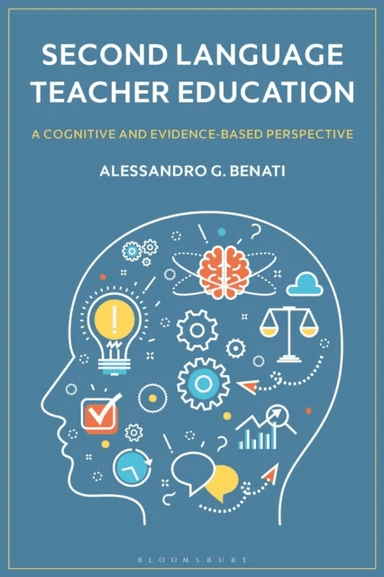 Second Language Teacher Education av Professor Alessandro G. (University College Dublin Ireland) Benati