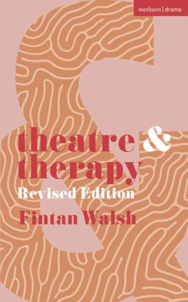Theatre and Therapy av Fintan Walsh