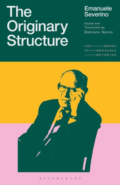 The Originary Structure av Emanuele Severino