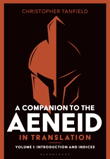 A Companion to the Aeneid in Translation: Volume 1 av Christopher (Classics Teacher South Hampstead High School UK) Tanfield