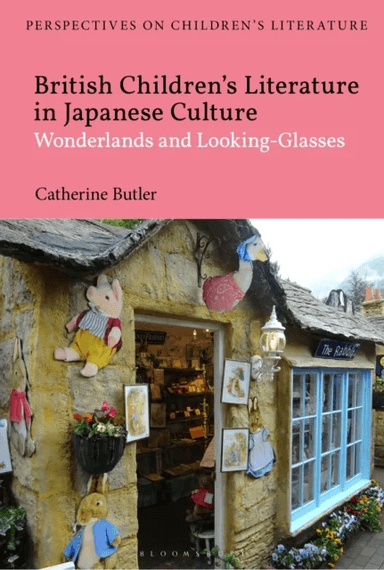 British Children's Literature in Japanese Culture av Dr Catherine Butler