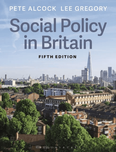 Social Policy in Britain av Pete (University of Birmingham UK) Alcock, Lee (University of Nottingham UK) Gregory