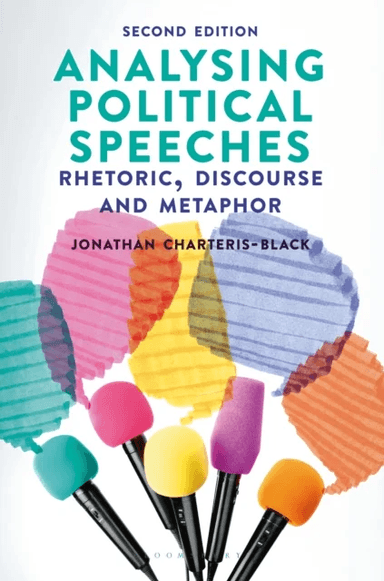 Analysing Political Speeches av Jonathan (University of the West of England Bristol) Charteris-Black