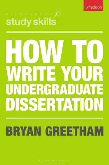 How to Write Your Undergraduate Dissertation av Bryan (University of Durham UK) Greetham