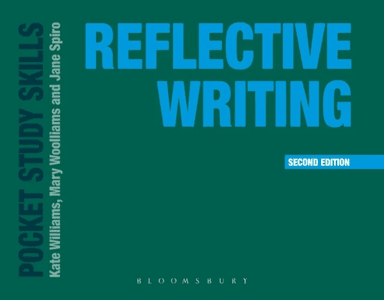 Reflective Writing av Kate (Oxford Brookes University UK) Williams, Mary Woolliams, Jane Spiro