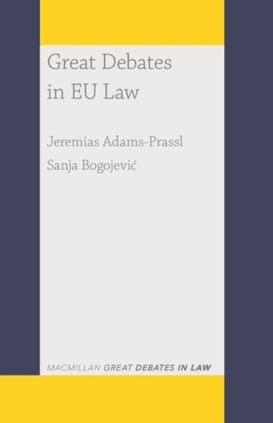 Great Debates in EU Law av Jeremias (University of Oxford UK) Adams-Prassl, Sanja (Senior lecturer at Department of Law) Bogojevic