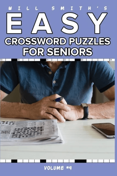 Will Smith Easy Crossword Puzzle For Seniors - Volume 4 av Will Smith