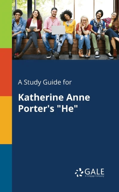 A Study Guide for Katherine Anne Porter's "He" av Cengage Learning Gale