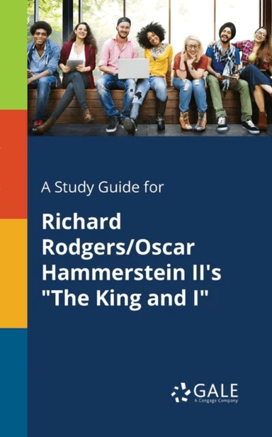 A Study Guide for Richard Rodgers/Oscar Hammerstein II's "The King and I" av Cengage Learning Gale