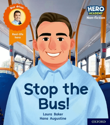 Hero Academy Non-fiction: Oxford Level 4, Light Blue Book Band: Stop the Bus! av Laura Baker