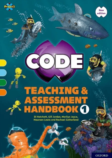 Project X CODE: Yellow-Orange Book Bands, Oxford Levels 3-6: Teaching and Assessment Handbook 1 av Rachael Sutherland, Di Hatchett, Gill Jordan, Maure