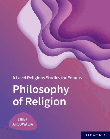 A Level Religious Studies for Eduqas: Philosophy of Religion av Libby Ahluwalia