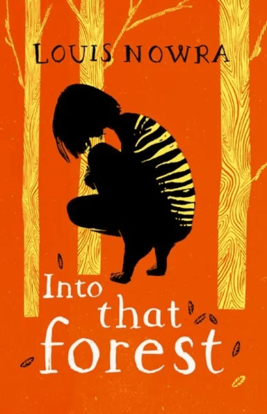 Into That Forest av Louis Nowra, Sally Nicholls