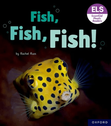 Essential Letters and Sounds: Essential Phonic Readers: Oxford Reading Level 3: Fish, Fish, Fish! av Rachel Russ