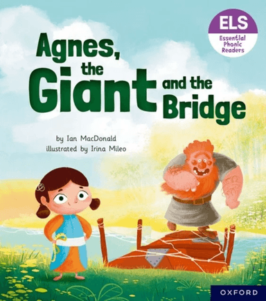 Essential Letters and Sounds: Essential Phonic Readers: Oxford Reading Level 6: Agnes, the Giant and av Ian Macdonald
