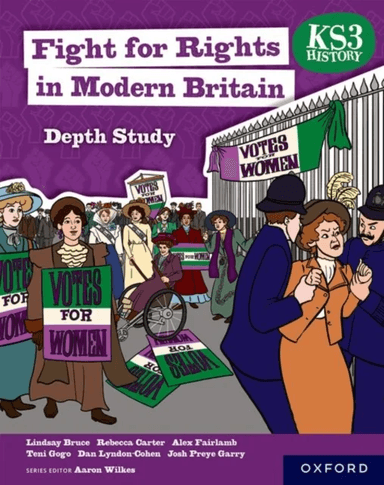 KS3 History Depth Study: Fight for Rights in Modern Britain Student Book av Teni Gogo, Lindsay Bruce, Rebecca Carter, Alex Fairlamb, Dan Lyndon-Cohen,