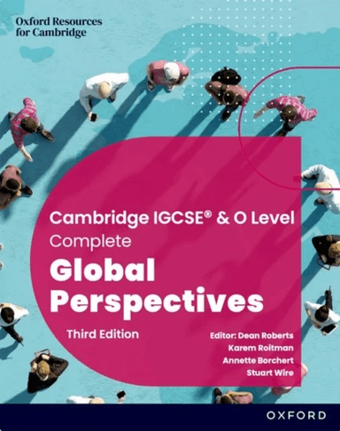 Cambridge Complete Global Perspectives for IGCSE &amp; O Level: Student Book av Karem Roitman, Annette Borchert, Stuart Wire