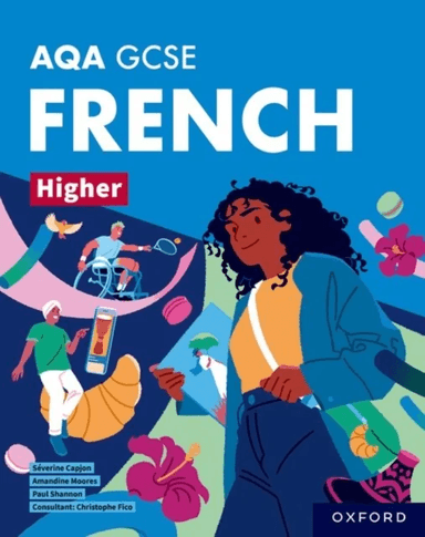 AQA GCSE French Higher: AQA GCSE French Higher Student Book av Paul Shannon, Amandine Moores, Severine Capjon
