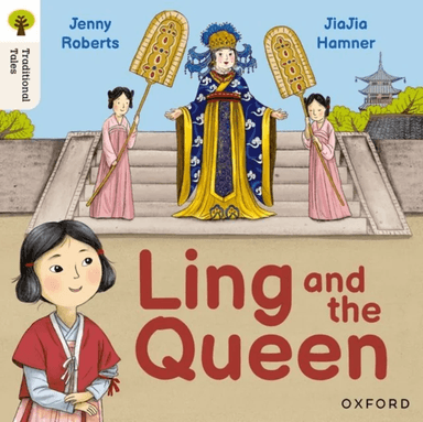 Oxford Reading Tree Traditional Tales: Level 3: Ling and the Queen av Jenny Roberts